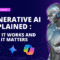 Generative AI explained